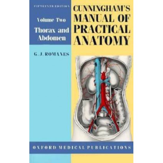 Cunninghams Manual Of Practical Anatomy Volume Ii Thorax And Abdomen By Romanes 5266